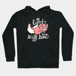 Be Kind to All Kind Hoodie